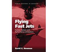 Flying Fast Jets: Human Factors and Performance Limitations
