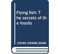 Flying fish: The secrets of the fossils