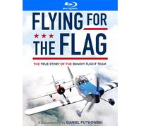 Flying for the Flag (Blu-ray) Jim Kilpatrick Andrew Stanaski Hal Bowman