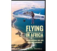 Flying in Africa: Dijon-Korhogo Trip, 1978 and other anecdotes