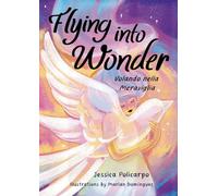 Flying into Wonder - Volando nella Meraviglia
