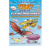 Flying Machines: How the Wright Brothers Soared