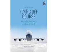 Flying Off Course: Airline Economics and Marketing [Lingua inglese]