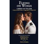 Flying on Wings: Libero di volare