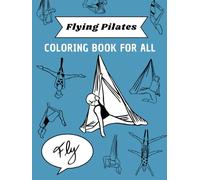 Flying Pilates - Coloring Book For All