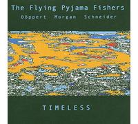 Flying Pyjama Fishers - Timeless