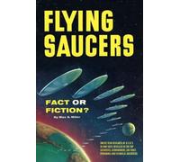 Flying Saucers: Fact or Fiction?