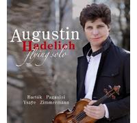 Flying Solo by Augustin Hadelich (2009-10-13)