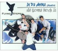 Flying Steps - In Da Arena(Situat.)Wegonnaroc