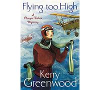 Flying Too High: Miss Phryne Fisher Investigates