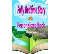 Flynn Arden Fully Bedtime Story & Personalized Book (Tascabile)