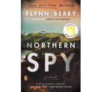 Flynn Berry Northern Spy: Reese's Book Club (Tascabile)