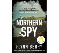 Flynn Berry Northern Spy (Tascabile)