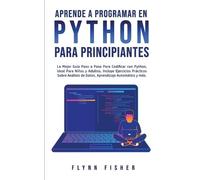 Flynn Fisher Aprende a Programar en Python Para Principiantes (Tascabile)