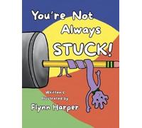 Flynn Harper You're Not Always Stuck (Copertina rigida)
