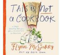 Flynn McGarry Adil Dara This Is Not a Cookbook (Copertina rigida)