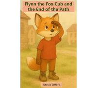 Flynn the Fox Cub and the End of the Path
