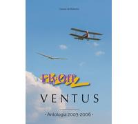 FlyOff & VENTUS: Antologia 2003-2006 - de Robertis Cesare