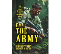 FM 1 The Army: [Annotated] A Primer to the Profession of Arms - With Commentary & Visuals