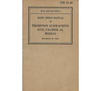 FM 23-40 Basic Field Manual Thompson Submachine Gun Caliber .45 M1928A1