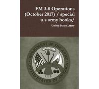 FM 3-0 Operations (October 2017) / special u.s army books/