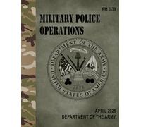 FM 3-39 Military Police Operations - Apr. 2025