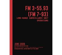 FM 3-55.93 (FM 7-93) Long-Range Surveillance Unit Operations (June 2009)