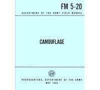 FM 5-20 Camouflage: Department of the Army Feild Manual (May 1969)