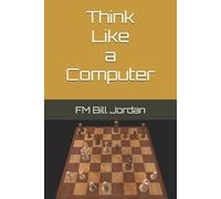 Fm Bill Jordan Think Like a Computer (Tascabile)
