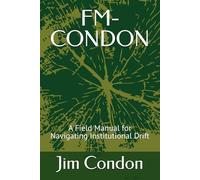 FM-CONDON: A Field Manual for Navigating Institutional Drift
