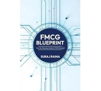 FMCG Blueprint: Your No-Nonsense Guide to FMCG Success!