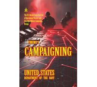 FMFM 1-1 Campaigning: [Annotated] The U.S. Marine Corps Doctrine of Operational Warfare and Strategic Military Campaign Design