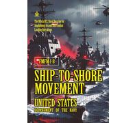 FMFM 1-8 Ship-to-Shore Movement: [Annotated] The Official U.S. Naval Doctrine for Amphibious Assault and Combat Landing Operations