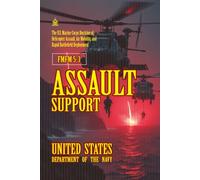 FMFM 5-3 Assault Support: [Annotated] The U.S. Marine Corps Doctrine of Helicopter Assault, Air Mobility, and Rapid Battlefield Deployment