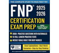 FNP® Certification Exam Prep: The Complete Study System with 3000+ Questions, 15 Practice Exams, Clear Rationales & Step-by-Step Strategies to Pass with Confidence.