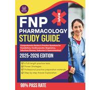 FNP Pharmacology Study Guide 2025-2026: Comprehensive Review & Practice Questions for Foundations, Cardiovascular, Respiratory, Infectious Disease, Endocrine & Gastrointestinal (Book1)