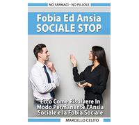 Fobia E Ansia Sociale Stop - No farmaci - No pillole