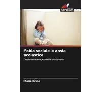 Fobia sociale e ansia scolastica: Trasferibilità delle possibilità di intervento