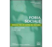 Fobia sociale. Manuale per chi soffre del disturbo
