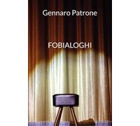 Fobialoghi: monologhi teatrali