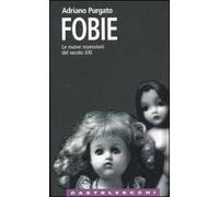 Fobie. Le nuove ossessioni del XXI secolo