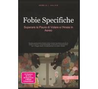 Fobie Specifiche: Superare la Paura di Volare e l'Ansia in Aereo