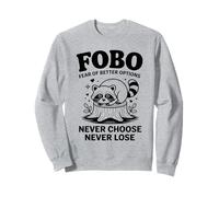 FOBO Paura delle opzioni Migliori Mai Scegliere Mai Perdere Felpa