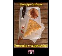 Focaccia e cappuccino