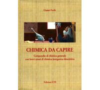 Fochi,Gianni. - Chimica da capire. Compendio di chimica generale con brevi cenni