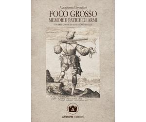 Foco grosso. Memorie patrie di armi - [Altaforte Edizioni]