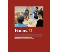 FOCUS 21: Journal of the City and Regional Planning Department, Cal Poly San Luis Obispo