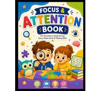 Focus and Attention Activity Book for Kids Ages 3-5: Fun Brain Games, Logic Puzzles, and Concentration Worksheets for Toddlers and Preschoolers (Early Learners Smart Start Series)