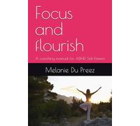 Focus and flourish: A coaching manual for ADHD Self-Esteem