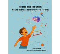 Focus and Flourish: Neuro-Fitness for Behavioral Health